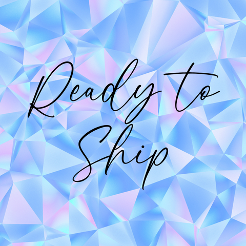 Ready to Ship Items