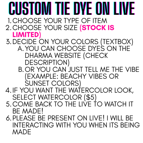 Custom Tie Dye Made on Live!