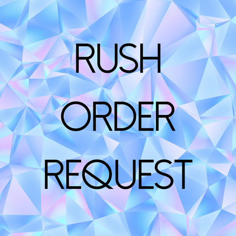 Rush Request